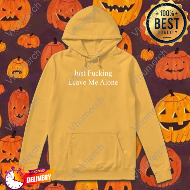 Billie Eilish Merch Just Fucking Leave Me Alone Shirt