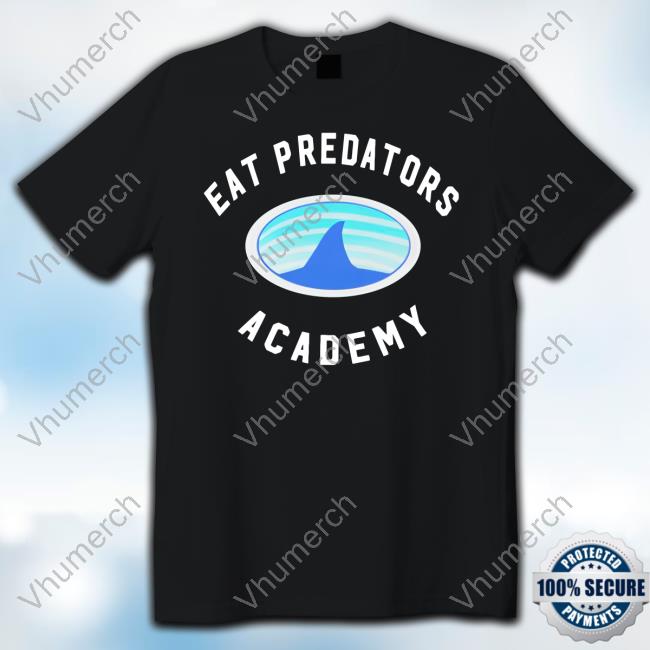Eat Predators Academy T Shirt