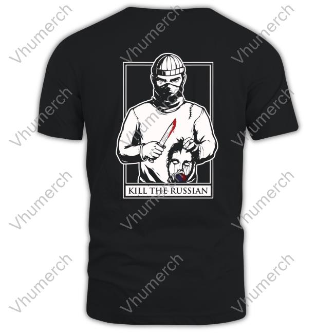 War Monitor Kill The Russian T Shirt