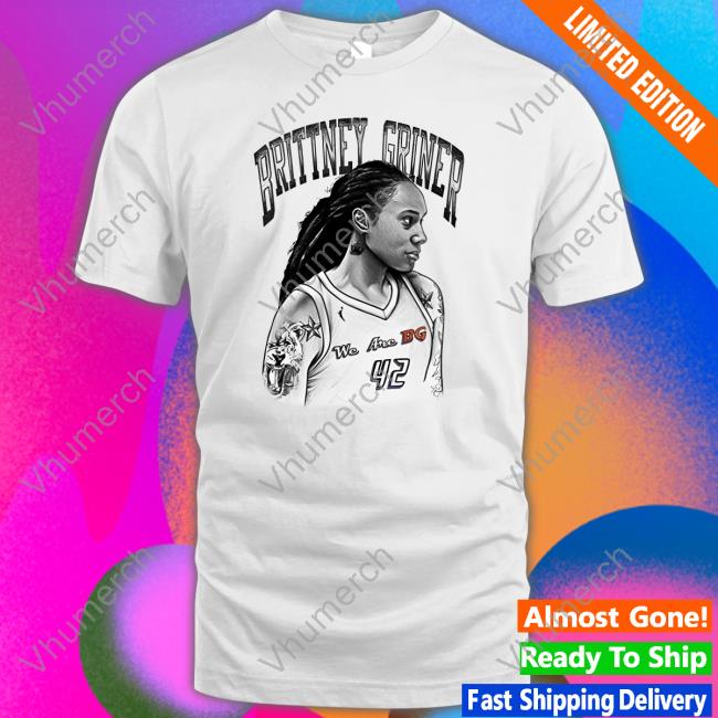 Brittney Griner We Are Bg T Shirt