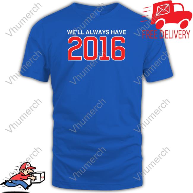 Obvious Shirts Store We'll Always Have 2016 Official Hoodie
