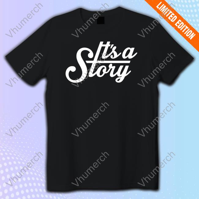 Loopopez It's A Story T Shirt