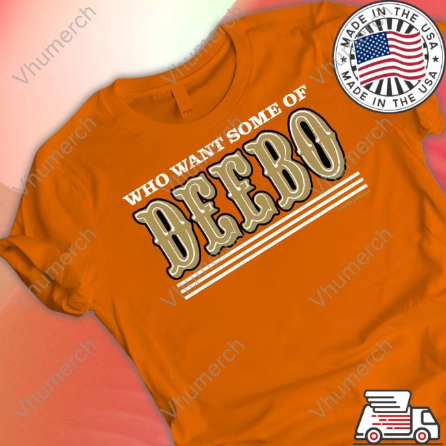 Who Want Some Of Deebo Shirts