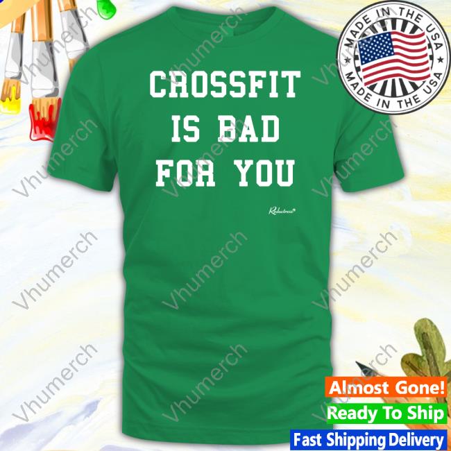 Reductress Crossfit Is Bad For You Tee