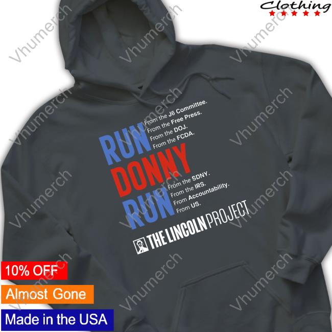 Run Donny Run The Lincoln Project T Shirts