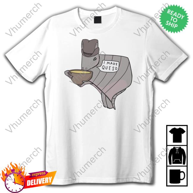 Strange Planet Texas Queso Armadillo I Made Queso Long Sleeve