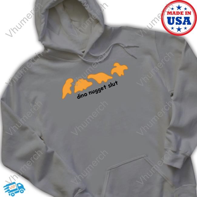 Dino Nugget Slut Tee Shirt Dishonorablementions Dino Nugget Slut Tee Shirt