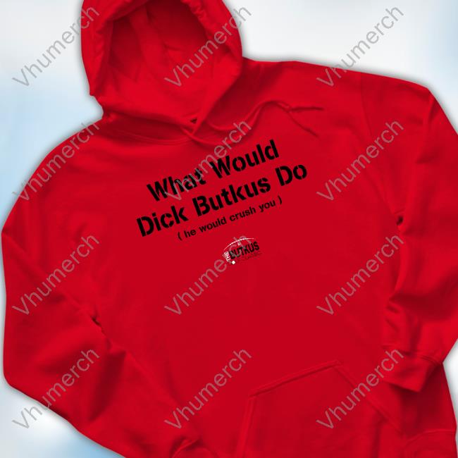 Chicago Bears What Would Dick Butkus Do He Would Crash You Shirt Chicago Bears What Would Dick Butkus Do He Would Crash You New Shirt