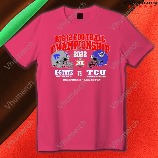 Official Big 12 Football Championship 2022 Tcu Horned Frogs Vs K State Wildcats Tee