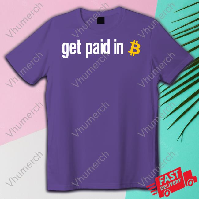 Official Get Paid In Bitcoin T-Shirt