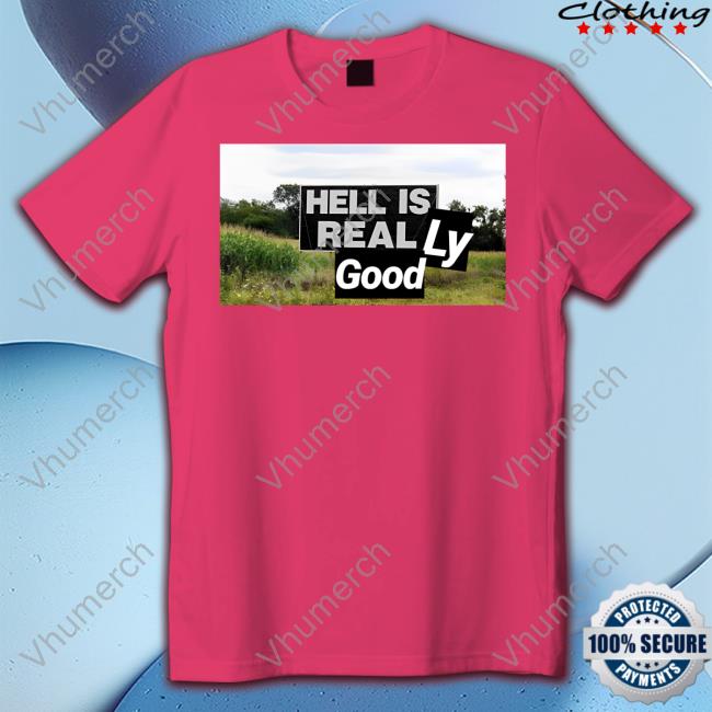 Official Hell Is Real T2 Shirt