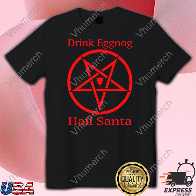 The Collector Drink Eggnog Hail Santa Sweatshirt