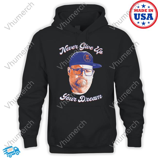 Never Give Up Your Dream Long Sleeve Tee