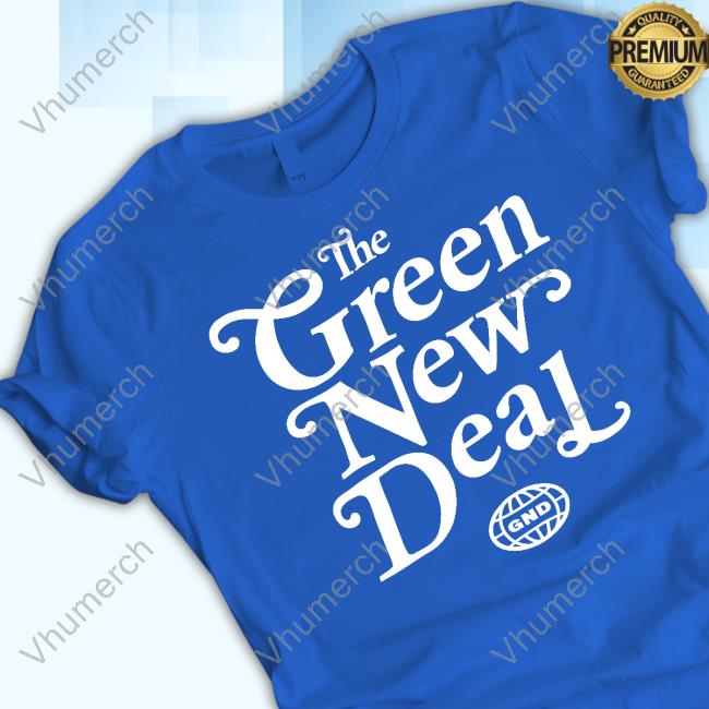 The Green New Deal Shirt