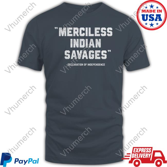 Merciless Indian Savages T Shirts The Ntvs Store
