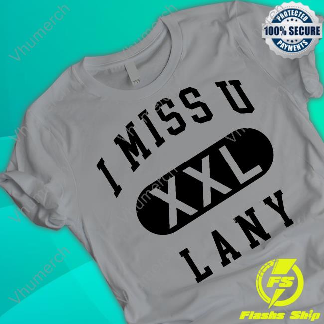 Thisislany I Miss U Lany Xxl Hoodie Sweatshirt