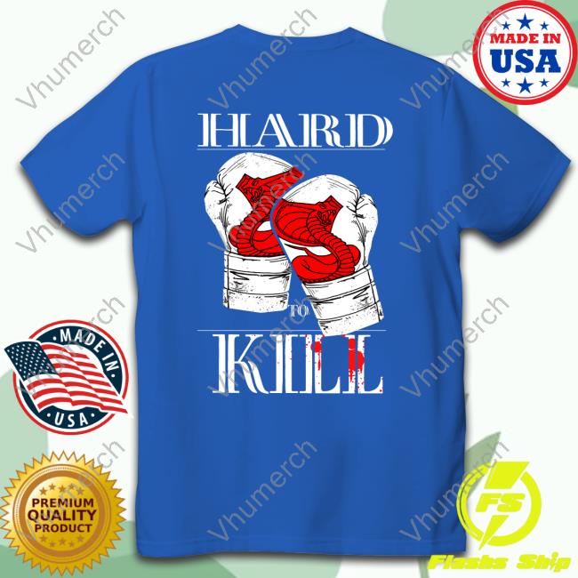 Andrew Tate Hard To Kill Hoodie Andrew Tate Hard To Kill Tee Shirt