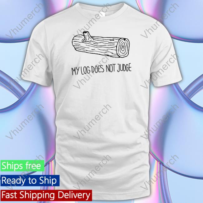 Kyle MacLachlan My Log Does Not Judge T-Shirt Gergefina