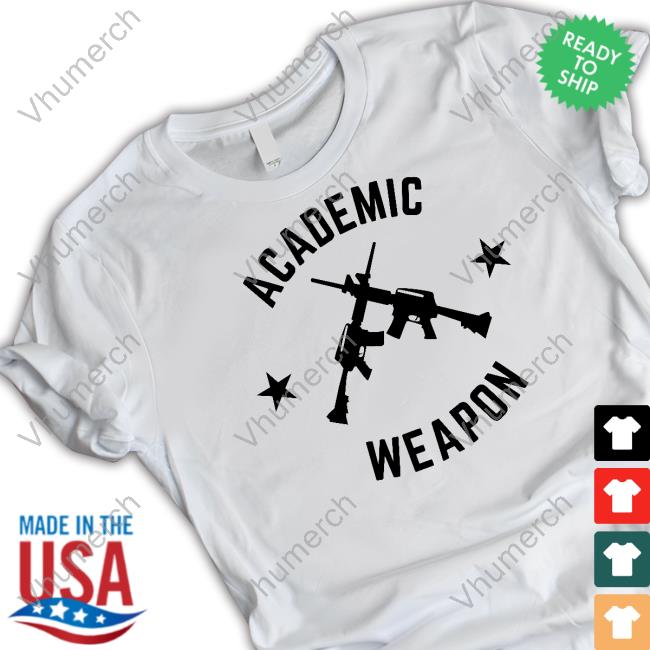 Academic Weapon Shirt
