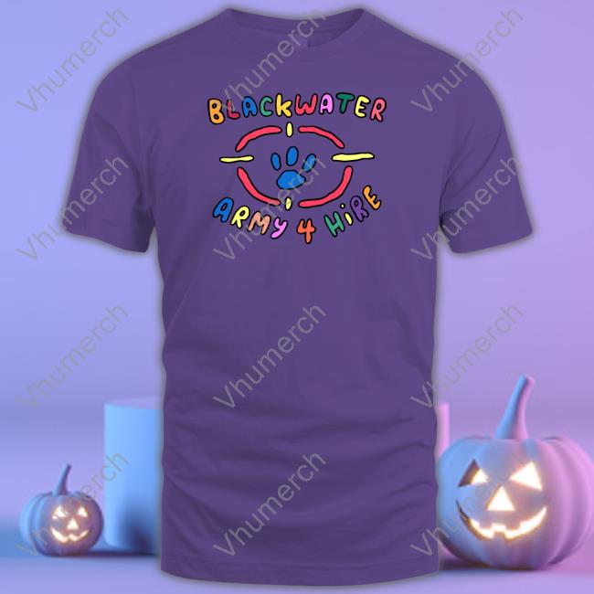 Goodshirts Store Blackwater Army 4 Hire Shirts