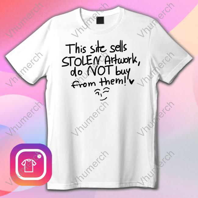 Chris C This Site Sells Stolen Artwork Do Not Buy From Them Tee Shirt