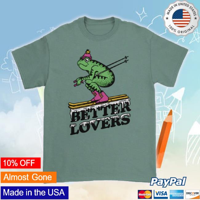 Official Down Right Merch Better Lovers - Ski Frog Sweatshirt Downrightmerch Shop