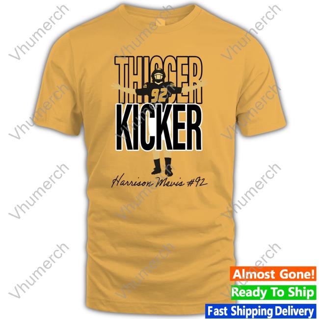 Thicker Kicker Shirt