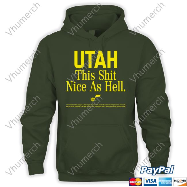 Rob Perez Utah This Shit Nice As Hell Long Sleeve Utah This Shit Nice As Hell Hoodie Sweatshirt