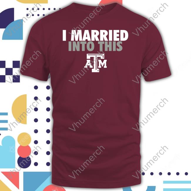 Jacob Silhan Wearing I Married Into This Texas A&M Aggies Shirt