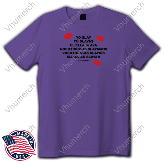 Yo Slay Tu Slayas El Ella Slya Nosotros As Slayamos Long Sleeve T Shirt