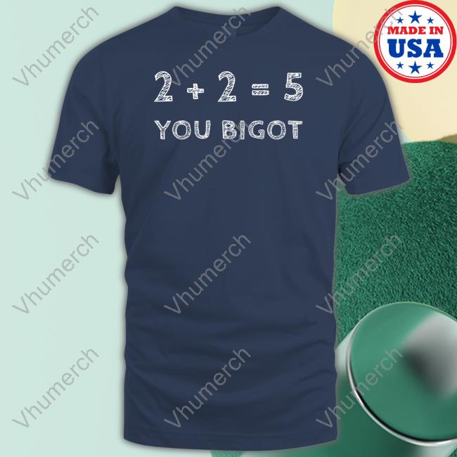 Luke Rudkowski 2+2=5 You Bigot Tee The Best Political Shirts Store