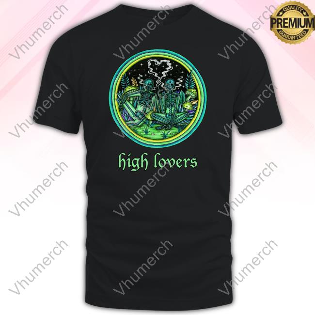 Marcos Alvarado High Lovers Sweatshirt Marcosalvarado High Lovers Shirt