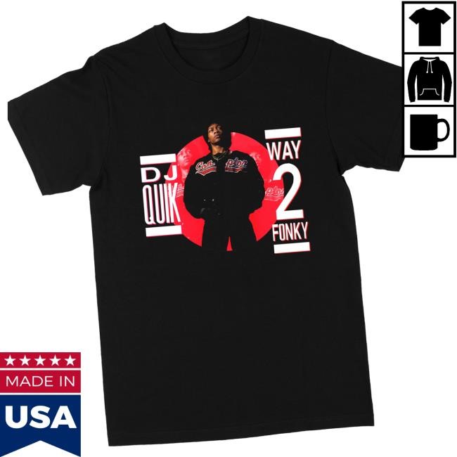 Dj Quik Merch Dj Quik Way 2 Funky Tee Black Sweatshirt