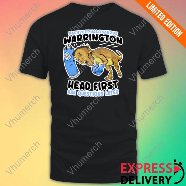 Josh Warrington's Wearing Pachycephalosaurus Warrington Head First Ask Questions Later Tee Shirt