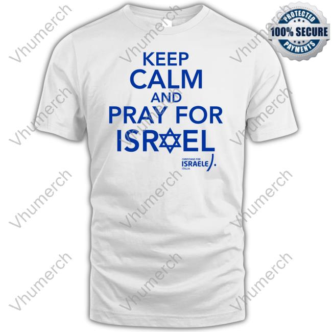 Keep Calm And Pray For Israel Tee Shirt