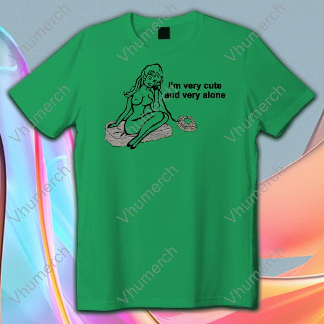Omighty Store I'm Very Cute And Very Alone Hoodie Lauren Sanderson
