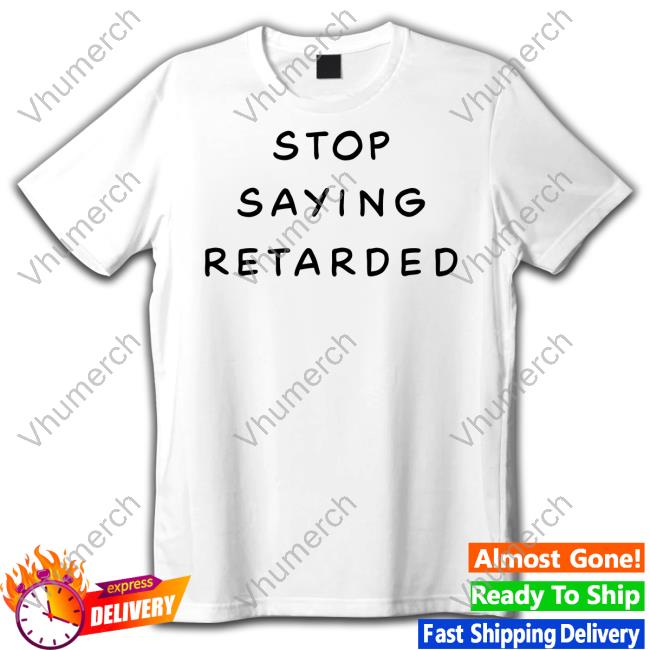 Pepsi Stop Saying Retarded Tee Shirts