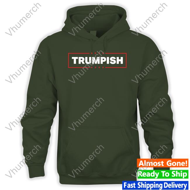 Okeefe Store Trumpish Sweatshirt Trumpish T Shirt