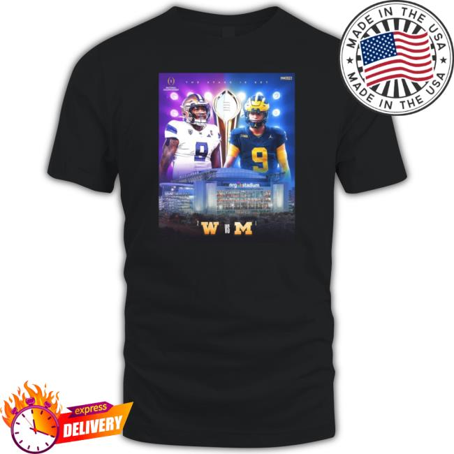Original 2024 Cfp National Championship The Stage Is Set Washington Vs. Michigan Football Shirt