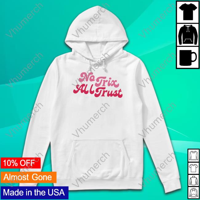 Meredith No Trix All Trust Shirts
