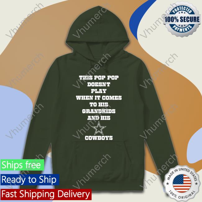 This Pop Pop Doesnt Play When It Comes Tee Shirt This Pop Pop Doesnt Play When It Comes Hoodie