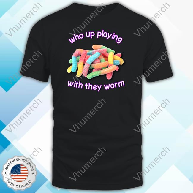 Cringeytees Store Who Up Playing With They Worm Long Sleeve T Shirt