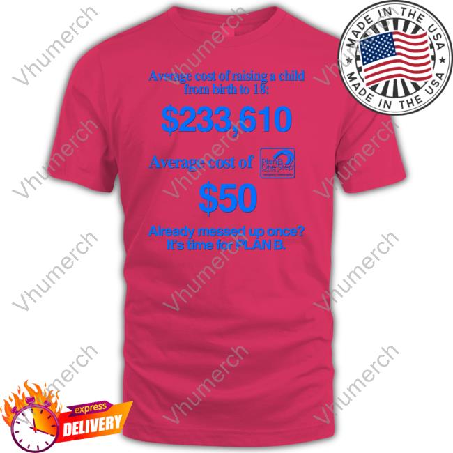 Barely Legal Inc. Average Cost Of Raising A Child From Birth To 18 Shirt