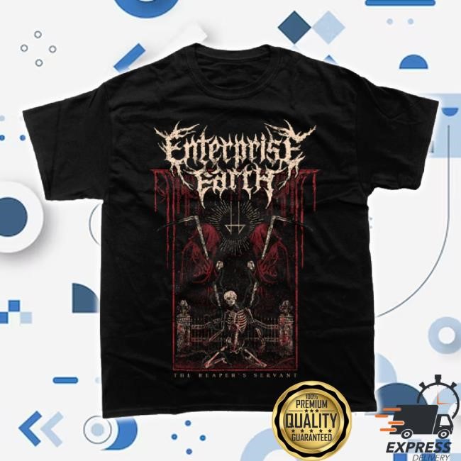 Trending Enterprise Earth - The Reaper's Servant Classic Shirt Mnrk Heavy Shop Merch Store