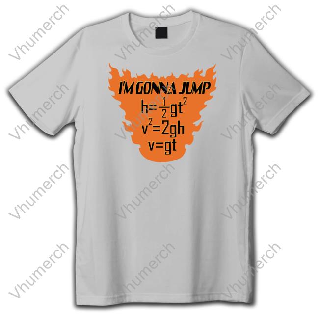 Luccainternational Store I'm Gonna Jump T Shirt Physics Major Luccainternational Store I'm Gonna Jump Physics Major Tee Shirt