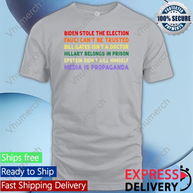 Biden Stole The Election Fauci Can't Be Trusted Shirt