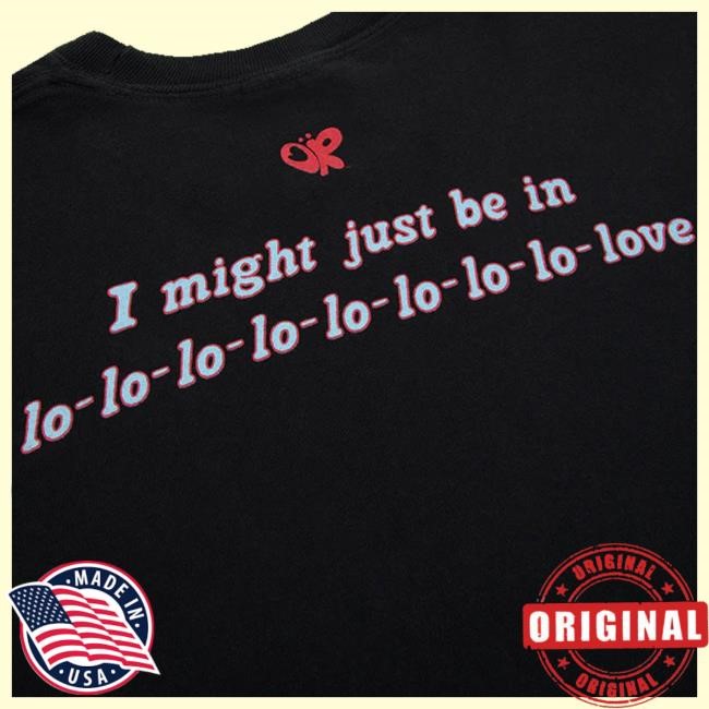 Official I Might Just Be In Lo-Love New Shirt Official I Might Just Be In Lo-Love Hoodie Sweatshirt