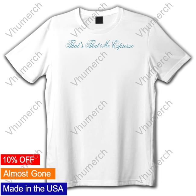 Sabrinacarpenter Store That's That Me Espresso Shirts
