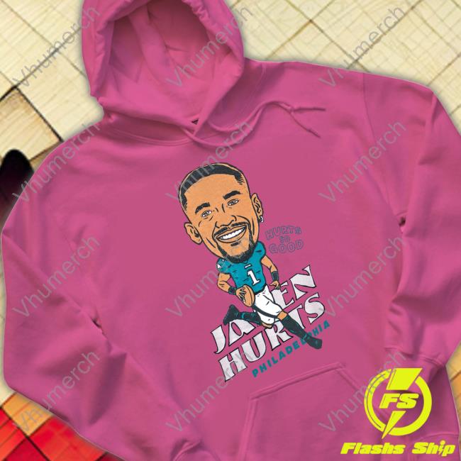 Jalen Hurts Philadelphia Hurts So Good Shirt Shirt Underdogphl Merch Jalen Hurts Philadelphia Hurts So Good Long Sleeve T Shirt Jason Kelce