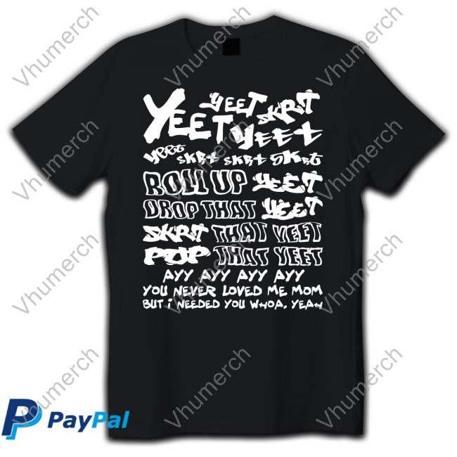 Official Yeet Skrt Roll Up Drop That Yeet Tee